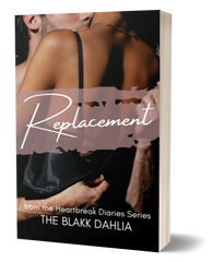 Replacement by The Blakk Dahlia, romance book, black authors, romantic suspense book