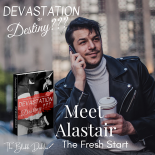 Devastation or Destiny book, Meet Alastair, written by The Blakk Dahlia