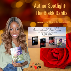 Read It Black to Me, Author spotlight, the blakk dahlia, romance author, indie author, interview