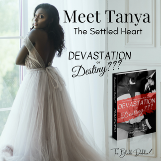 Devastation or Destiny book, Meet Tanya, written by The Blakk Dahlia